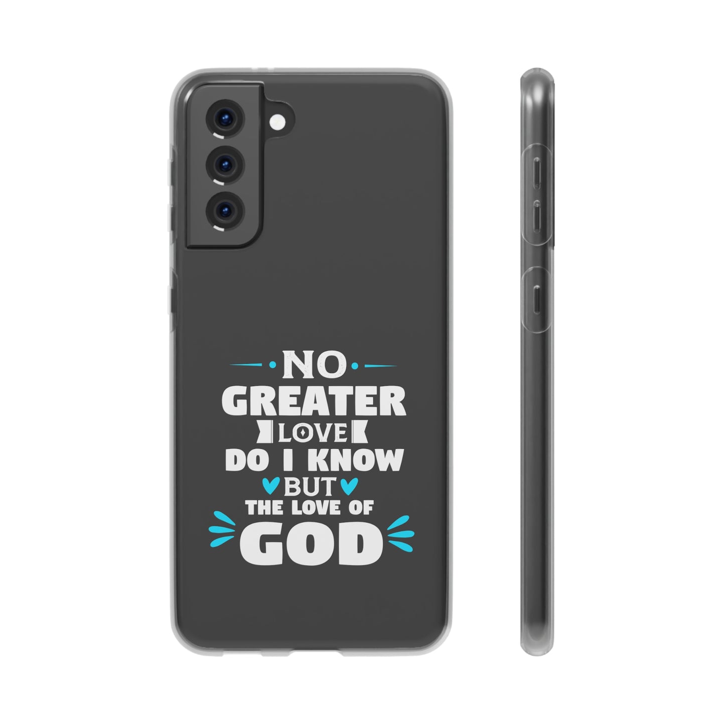 No Greater Love Do I Know But The Love Of God Flexi Phone Case