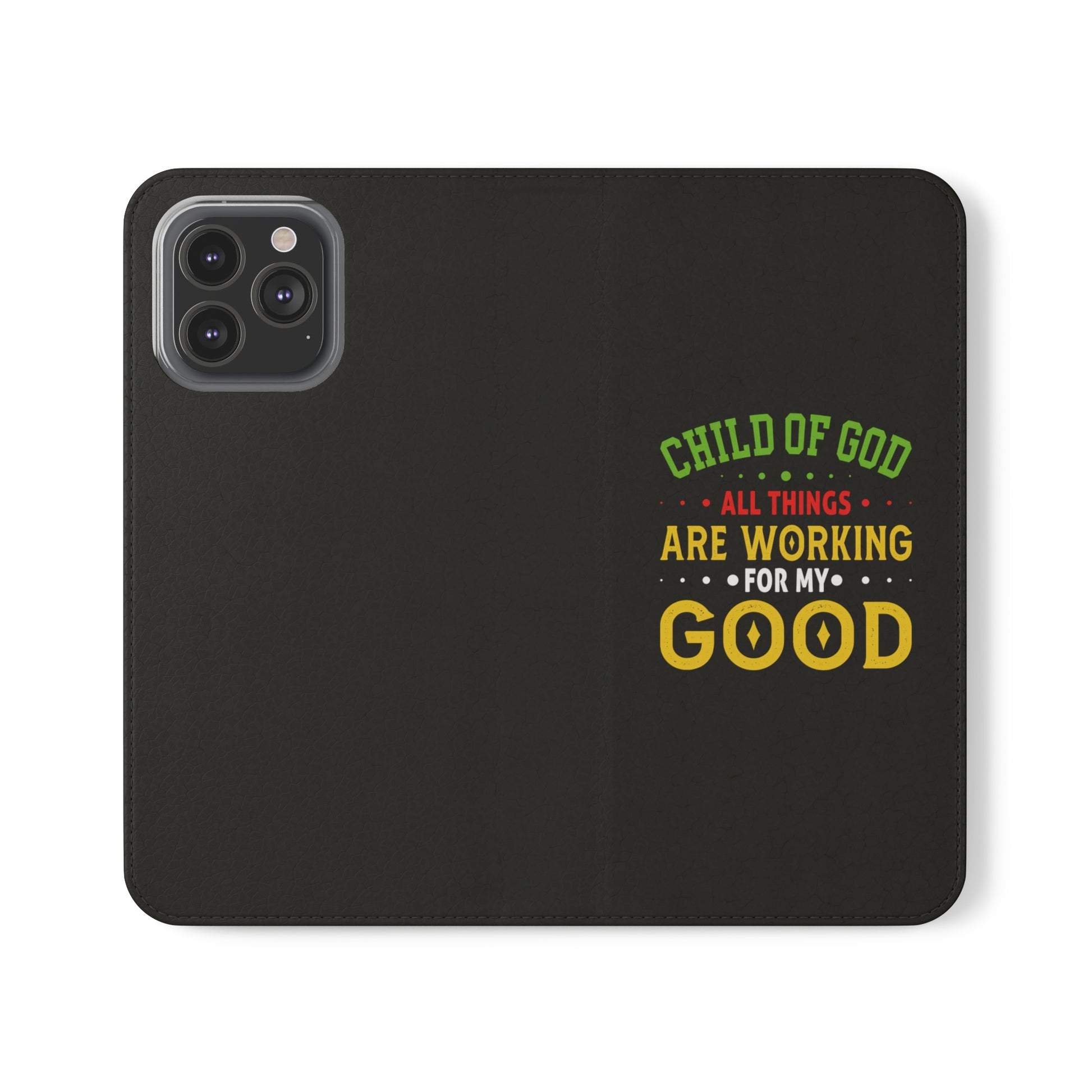 Child Of God All Things Are Working For My Good Christian Phone Flip Cases Printify
