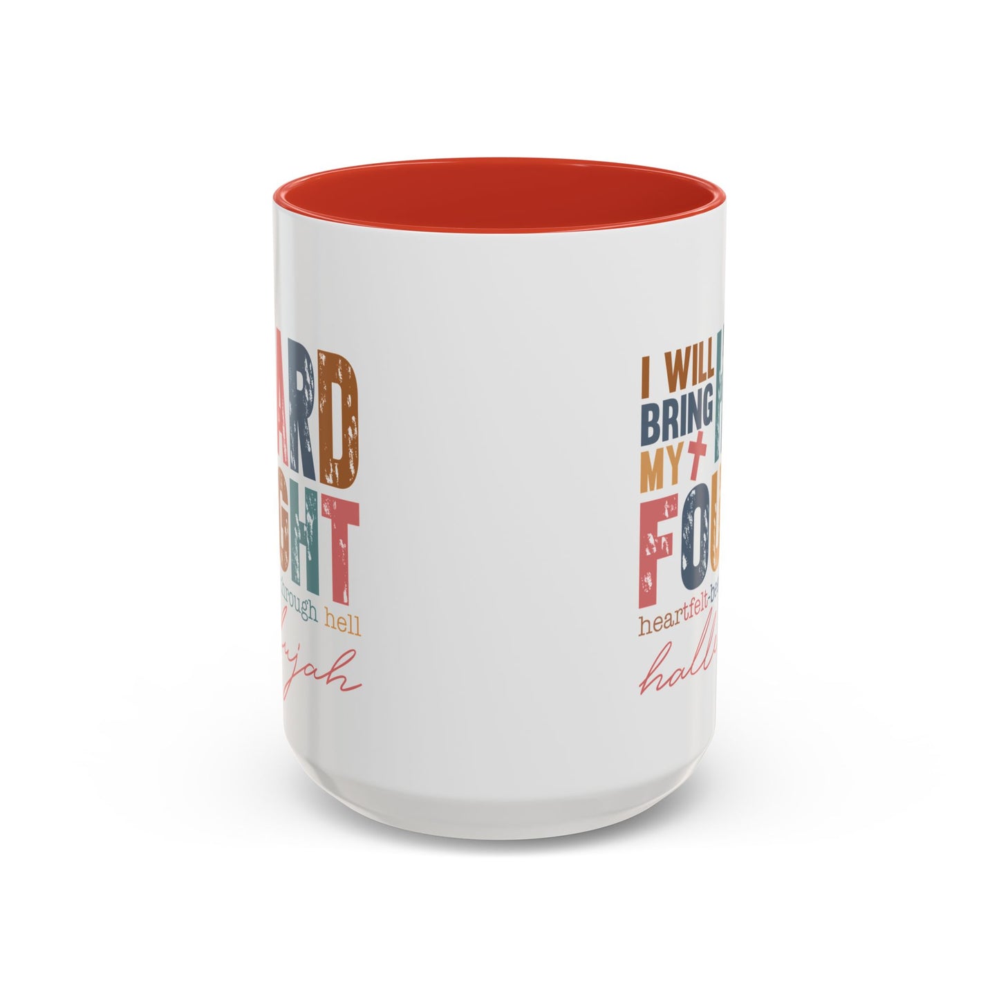 Inspirational Accent Coffee Mug - 'I Will Bring My Hard Fought Hallelujah' - 11oz & 15oz