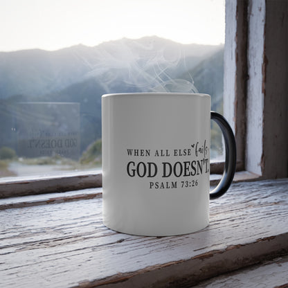 Christian Color Morphing Mug, 11oz - When All Else fails He Doesn't, Color Changing Coffee Cup, Religious Gift, Christian Mug