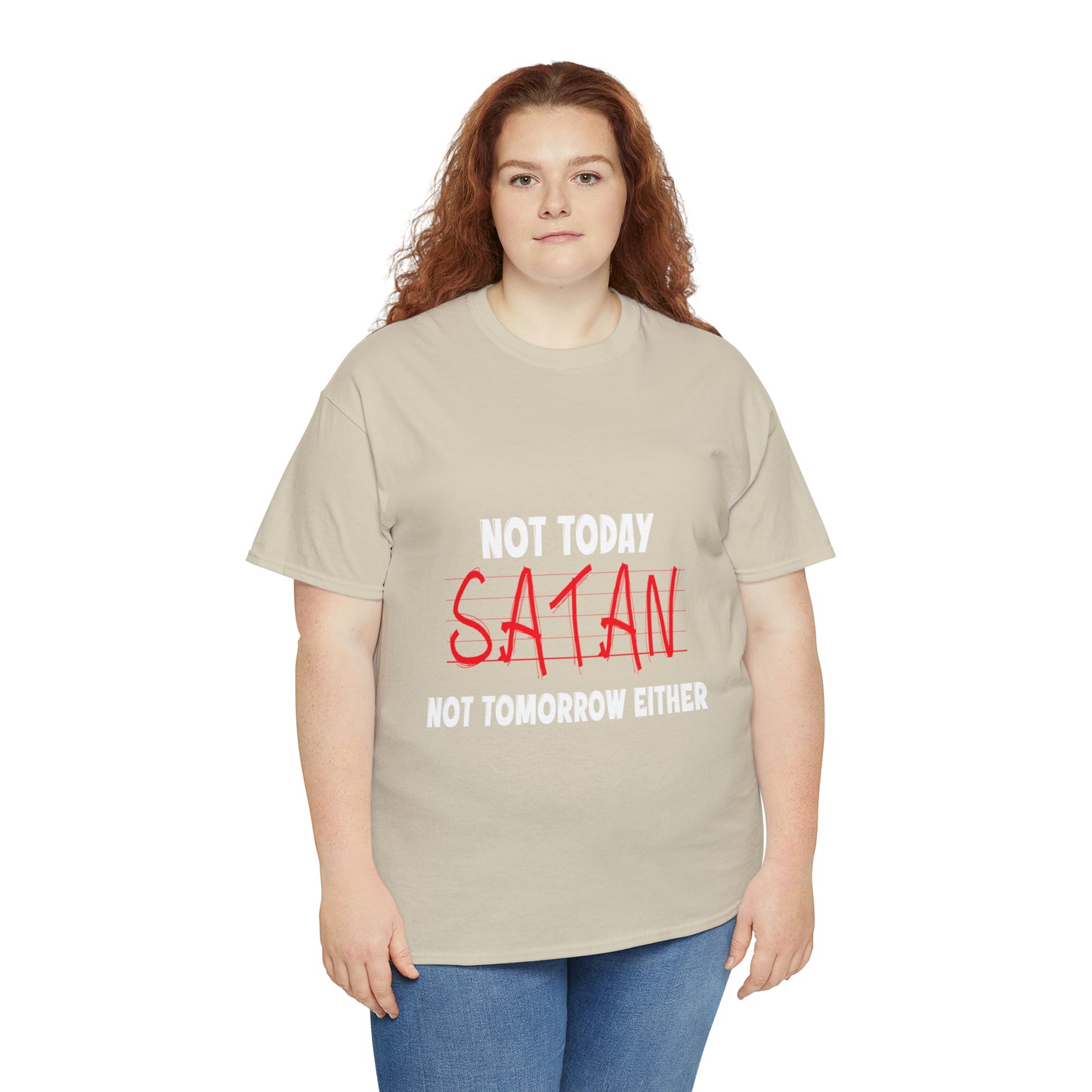 Not Today Satan Not Tomorrow Either  Unisex Heavy Cotton Tee Printify