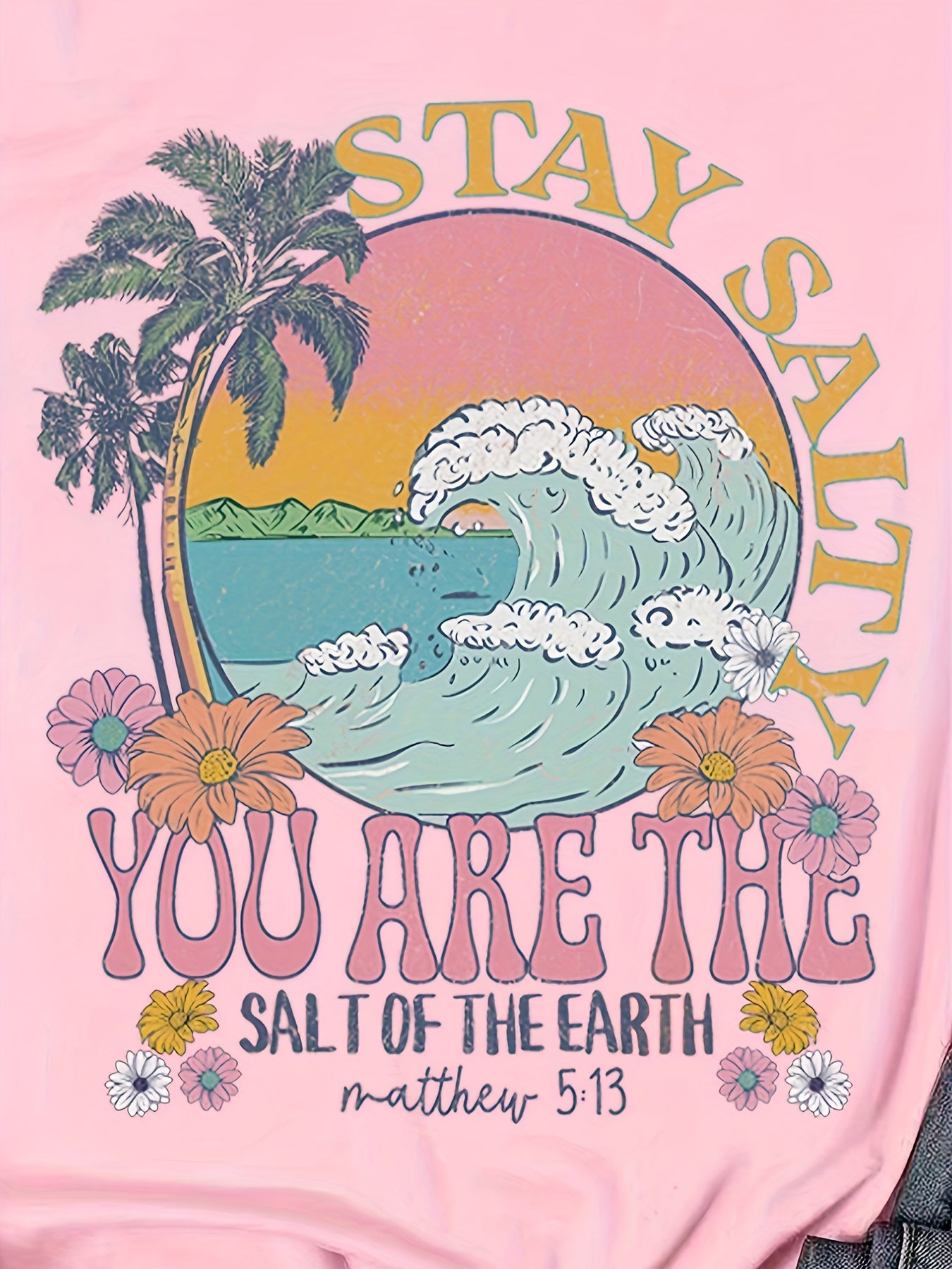 Stay Salty: You Are The Salt Of The Earth Funny Women's Christian T-shirt claimedbygoddesigns