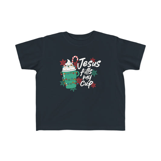 Jesus Fills My Cup Toddler's Christian T-shirt Printify