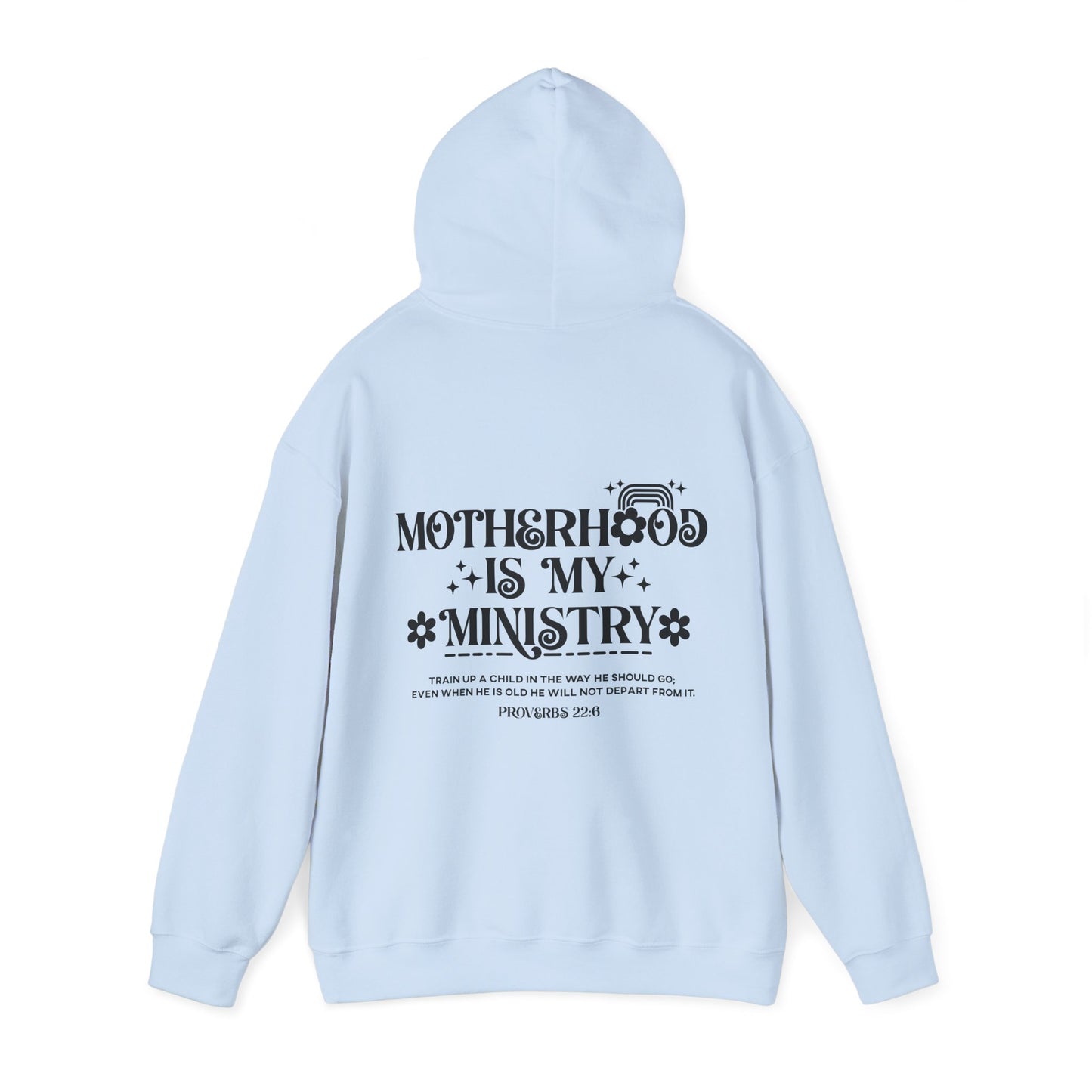 Proverbs 22:6 Motherhood Is My Ministry Women's Christian Hooded Pullover Sweatshirt