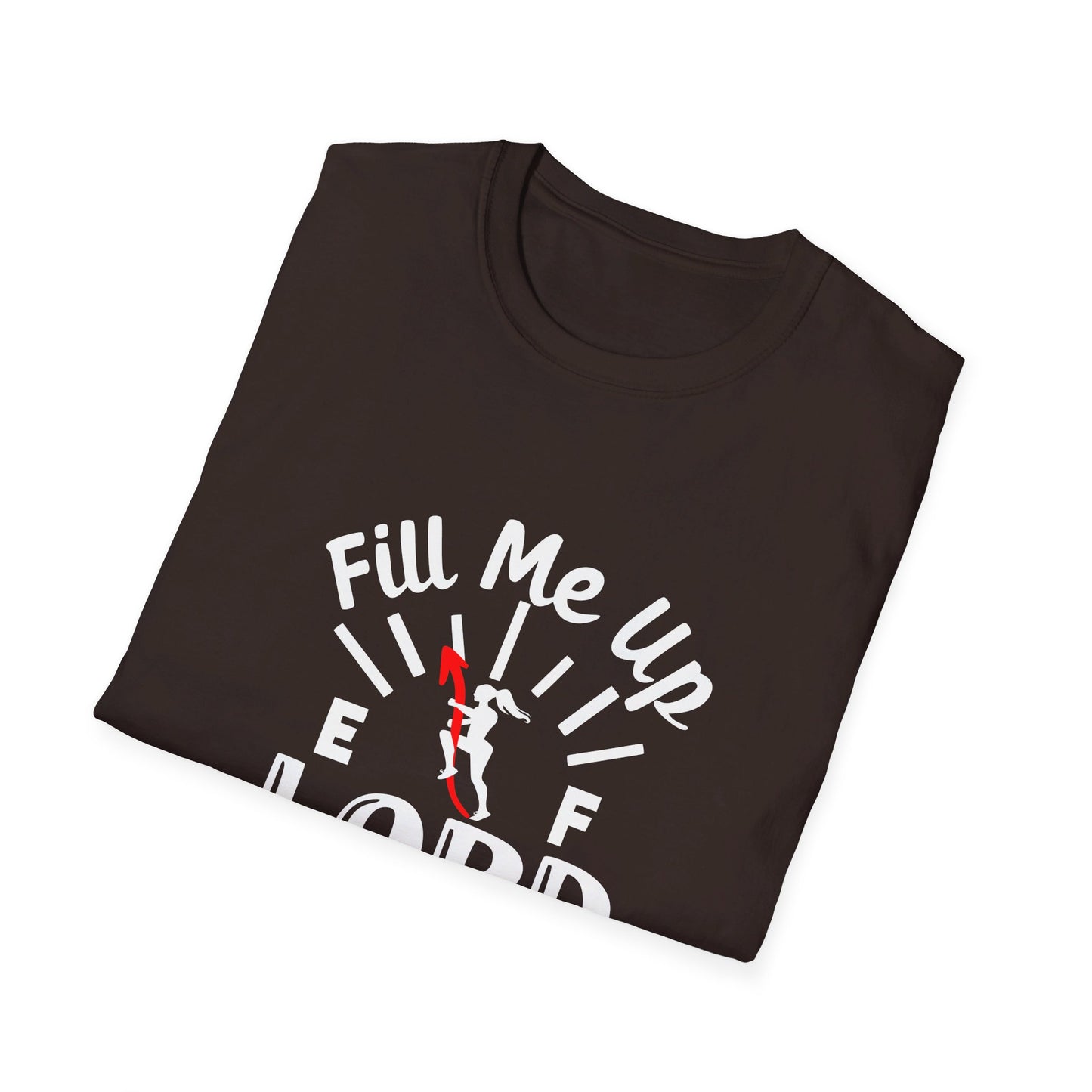 Fill Me Up Lord Funny Unisex Christian T-shirt