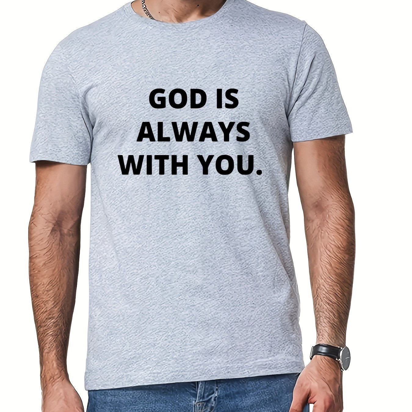 God Is Always With You Men's Christian T-shirt claimedbygoddesigns