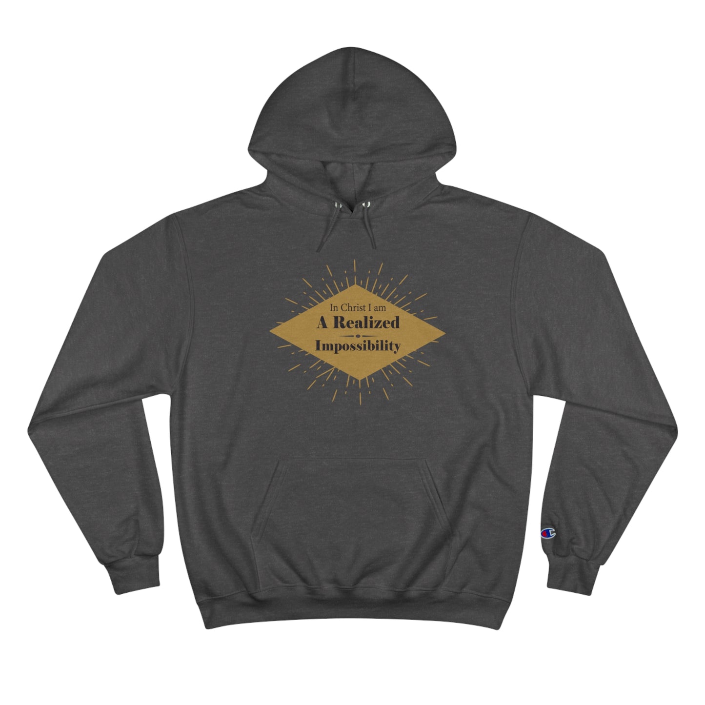 In Christ I Am A Realized Impossibility Unisex Champion Hoodie