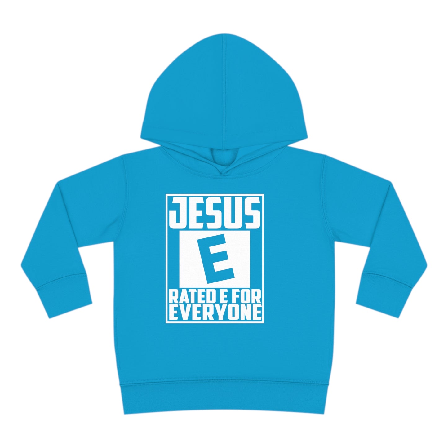 Jesus Rated E For Everyone Toddler Pullover Fleece Hooded Sweatshirt