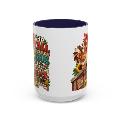 Christian Farmhouse Coffee Mug — "Why Y'all Keep Trying to Put Jesus in Me?" Accent Mug