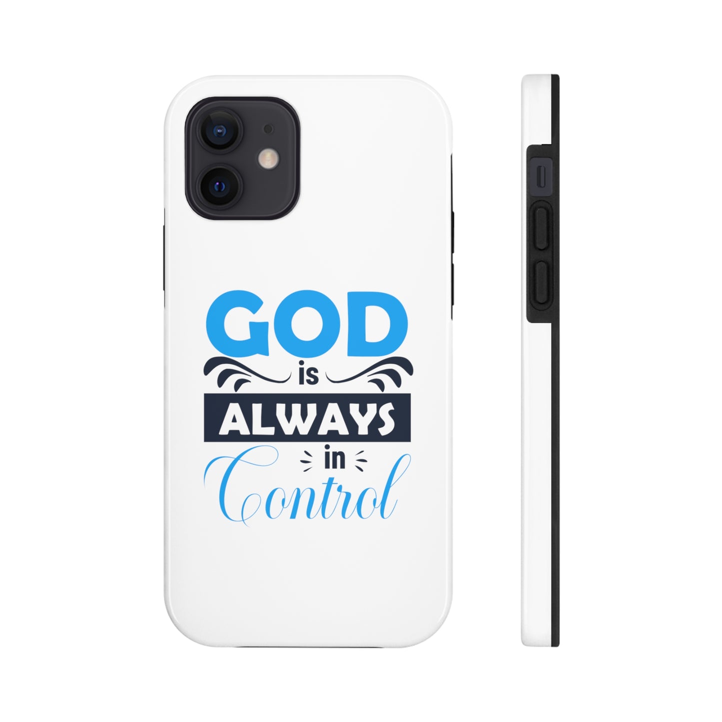 God Is Always In Control Tough Phone Cases, Case-Mate