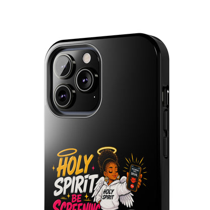 Phone Case — "Holy Spirit Be Screening My Calls" Christian Protective Tough Case - ClaimedbyGodDesigns