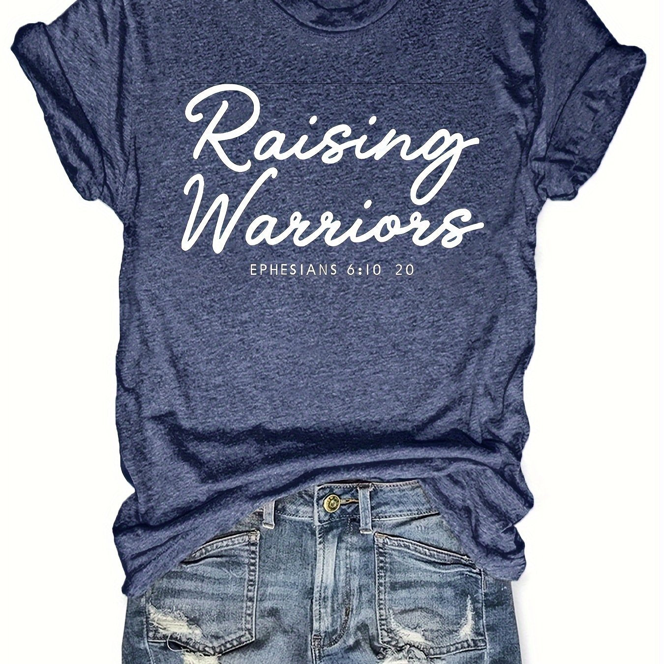 Ephesians 6:10-20 Raising Warriors (2) Women's Christian T-shirt claimedbygoddesigns