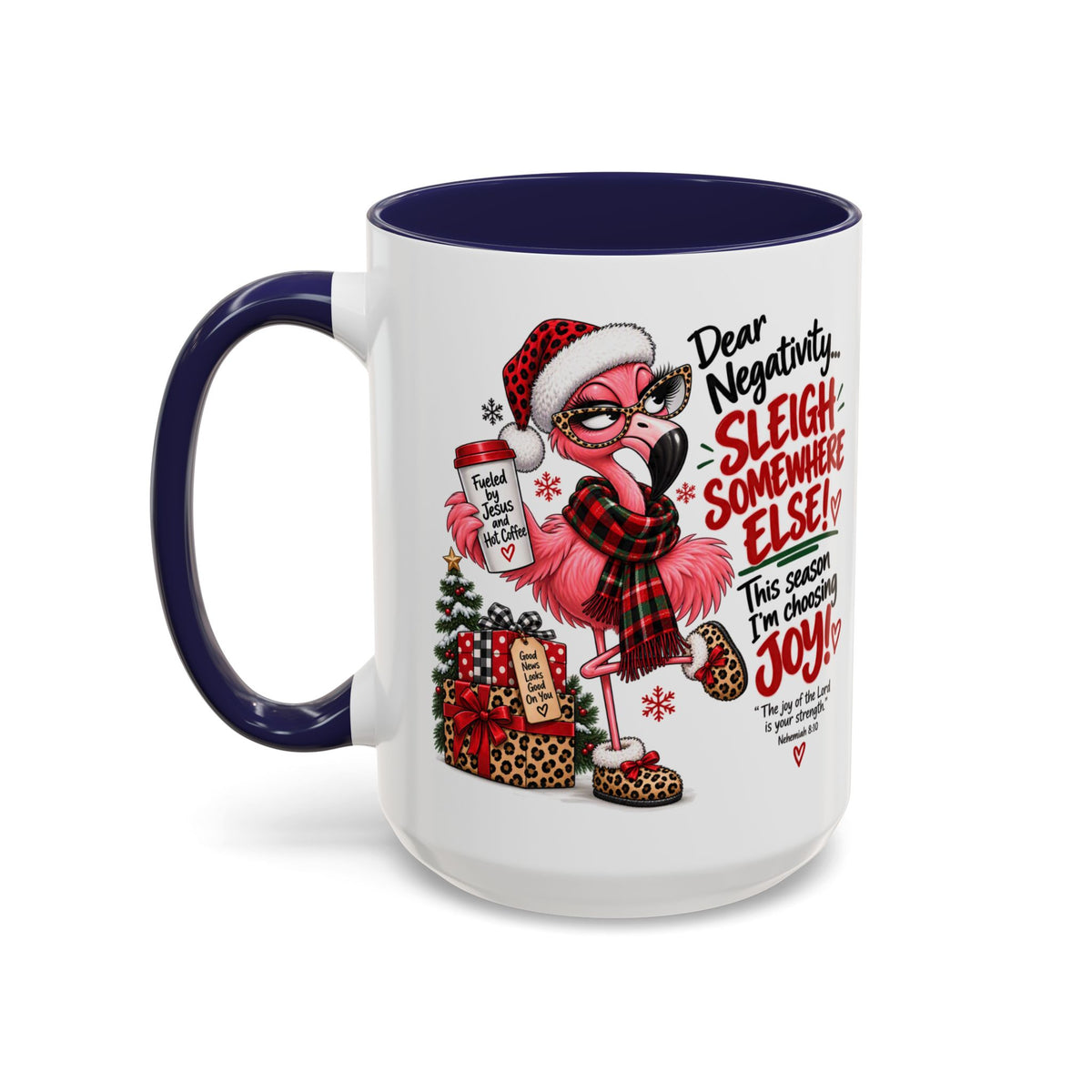 Dear Negativity… Sleigh Somewhere Else! Choosing Joy Christmas Mug