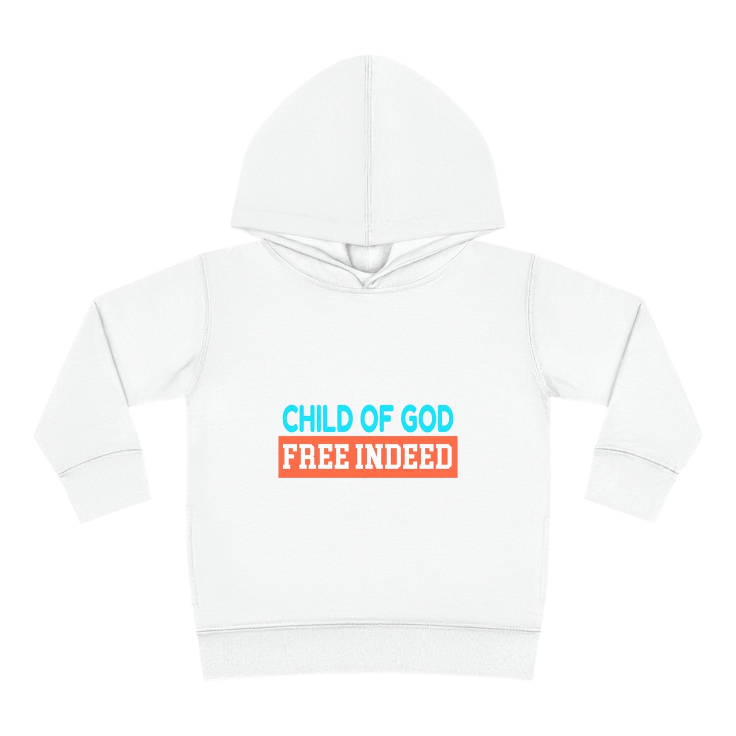 Child Of God Free Indeed Christian Toddler Pullover Fleece Hoodie Printify