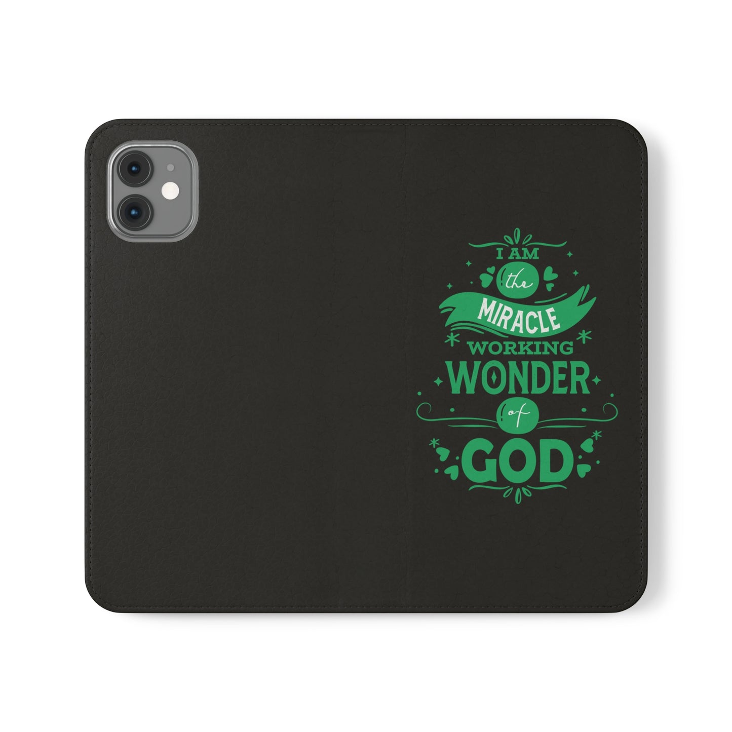 I Am A Miracle Working Wonder Of God Phone Flip Cases