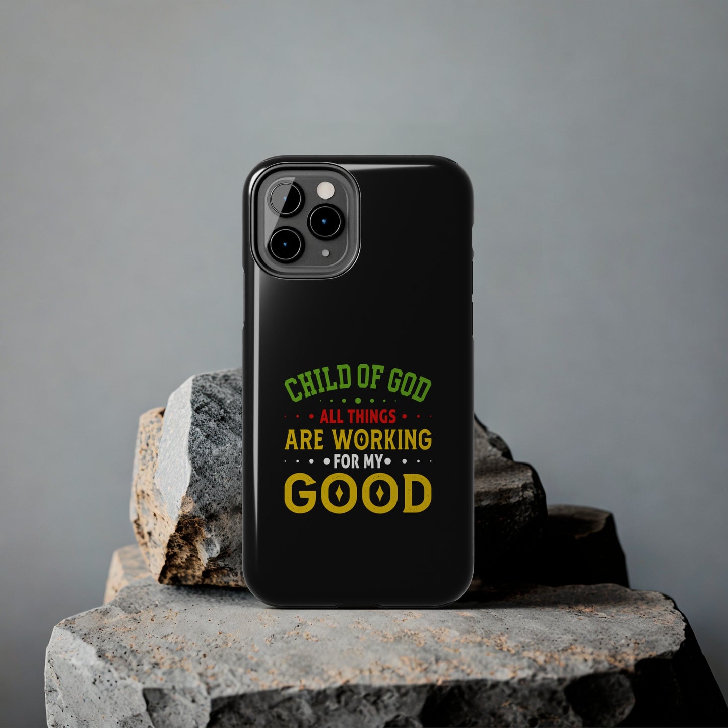 Child Of God All Things Are Working For My Good Christian Phone Tough Phone Cases, Case-Mate Printify