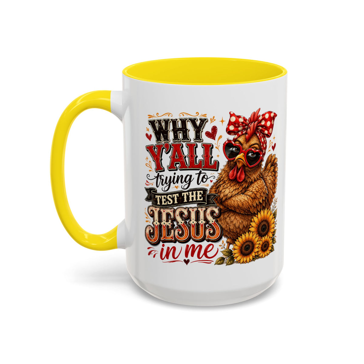 Why Y'all Trying to Test the Jesus in Me Christian Accent Ceramic Coffee Mug