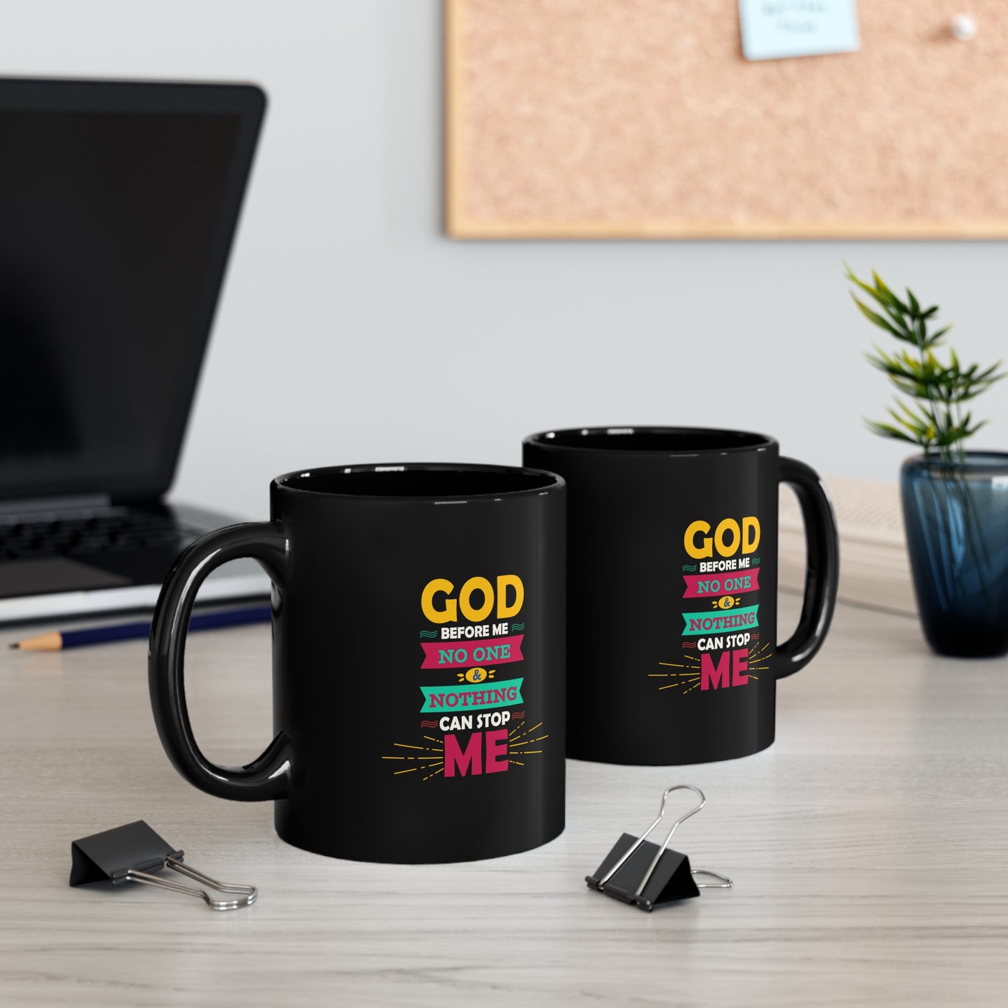 God Before Me No One & Nothing Can Stop Me  Black Ceramic Mug 11oz (double sided printing) Printify