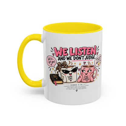 Coffee Mug — "We Listen and We Don't Judge" Inspirational Pink Ceramic Mug (11/15oz)