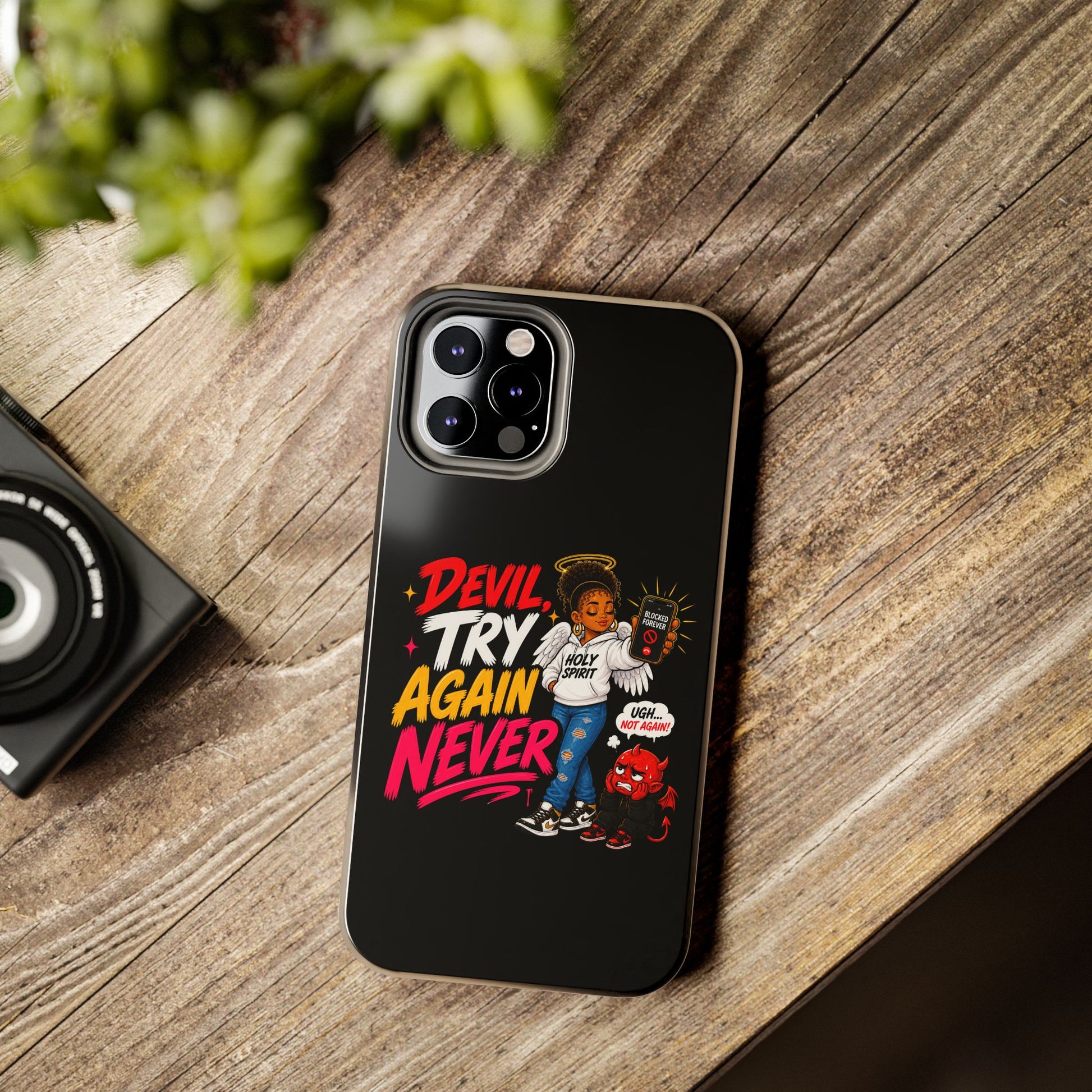 Phone Case — "Devil Try Again Never" Christian Graphic Tough Phone Case - ClaimedbyGodDesigns