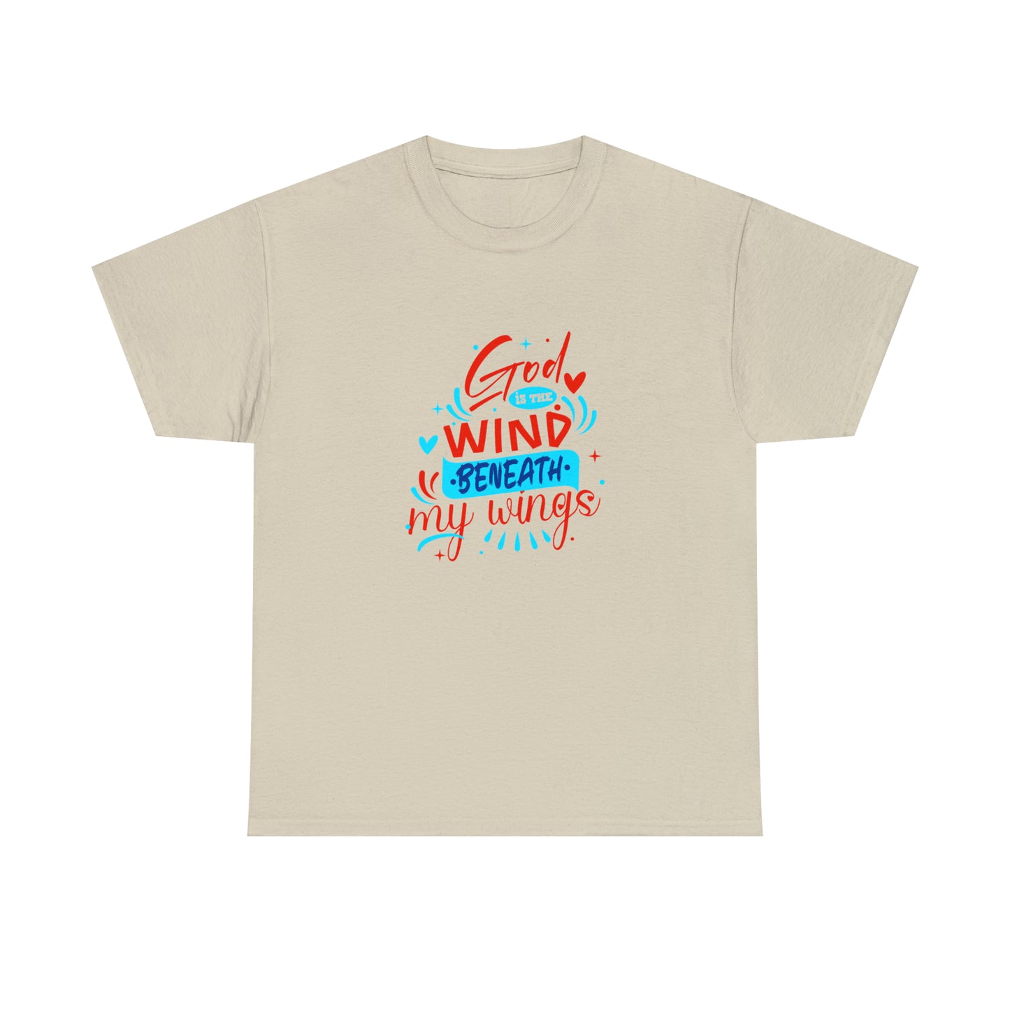 God Is The Wind Beneath My Wings Unisex Heavy Cotton Tee