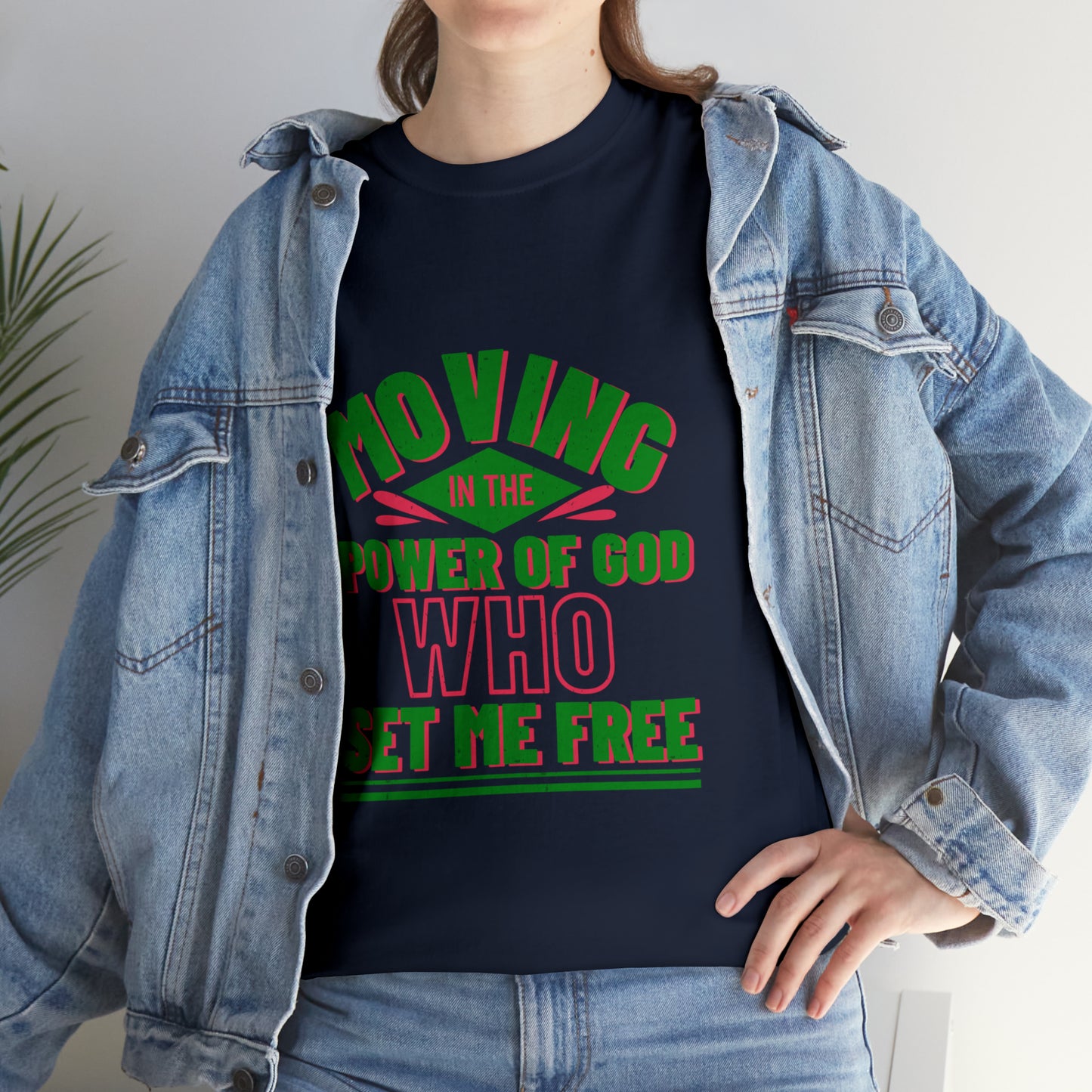 Moving In The Power Of  Who Set Me Free Unisex Heavy Cotton Tee