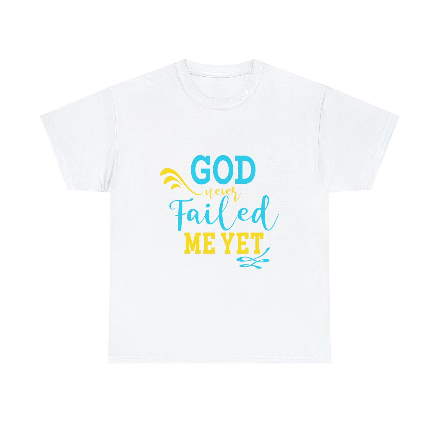 God Never Failed Me Yet Unisex Heavy Cotton Tee