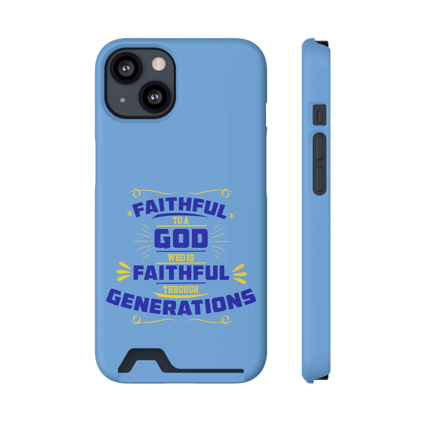 Faithful To A God Who Is Faithful Through Generations Phone Case With Card Holder