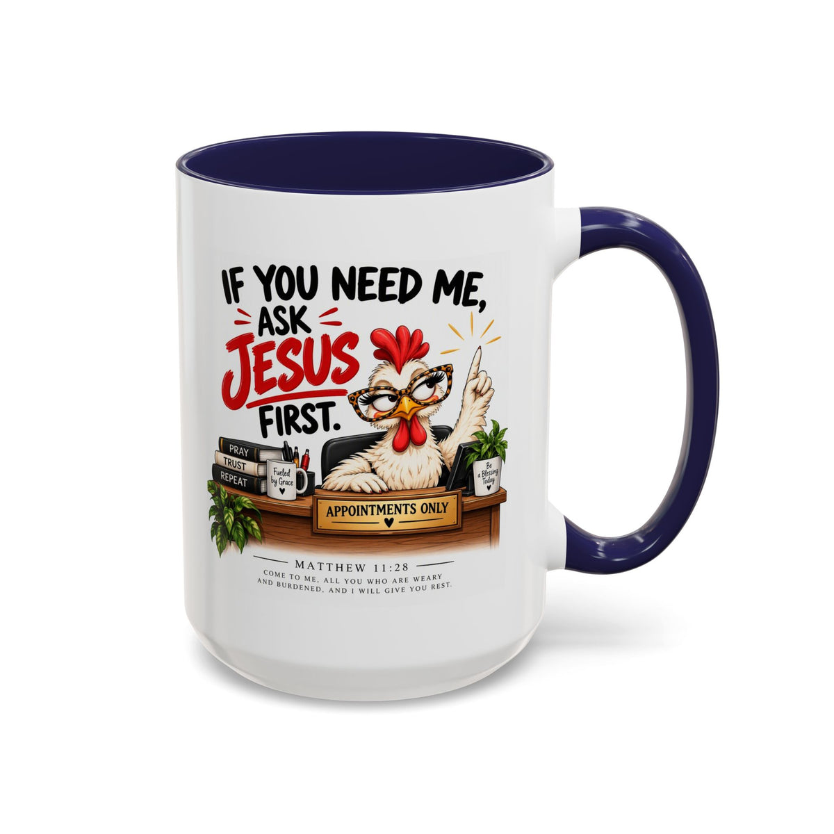 Christian Coffee Mug - "If You Need Me Ask Jesus First" Accent Mug (11/15oz)