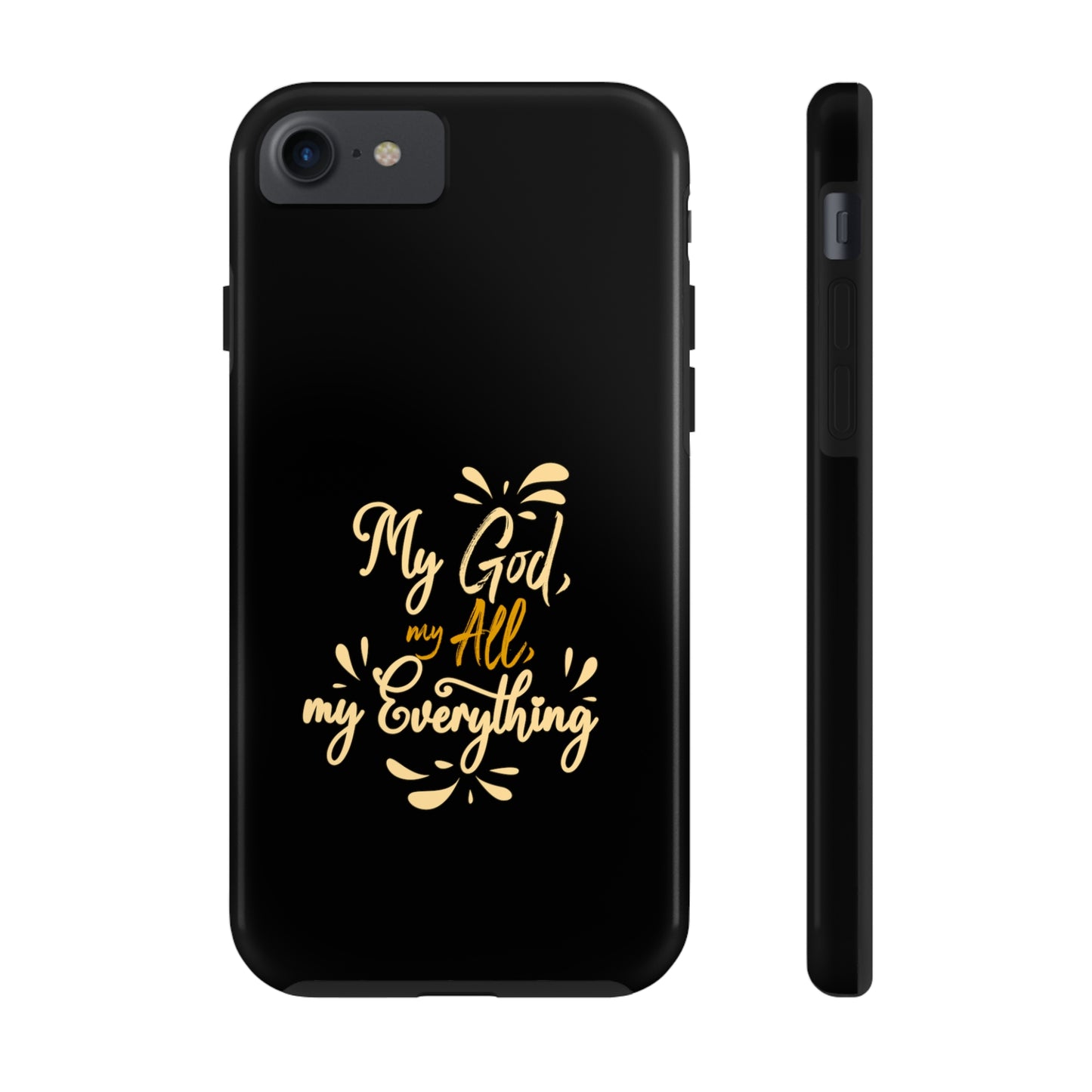 My God My All My Everything  Tough Phone Cases, Case-Mate