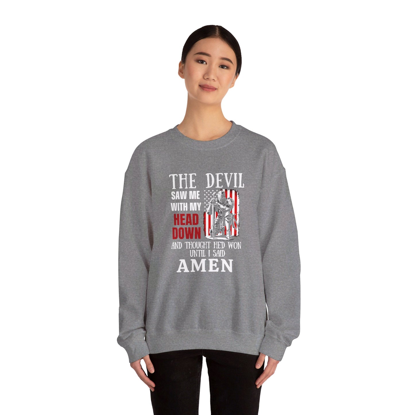 The Devil Saw Me With My Head Down And Thought He'd Won Until I Said Amen American Patriotic Flag Unisex Heavy Blend™ Crewneck Christian Sweatshirt