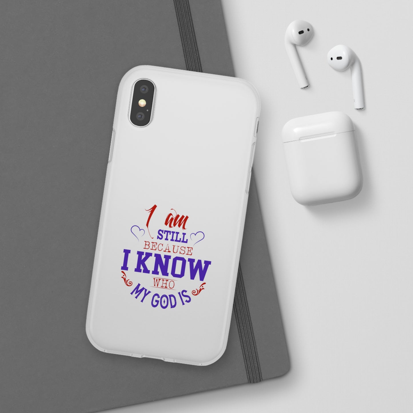 I Am Still Because I Know Who My God Is Flexi Phone Case