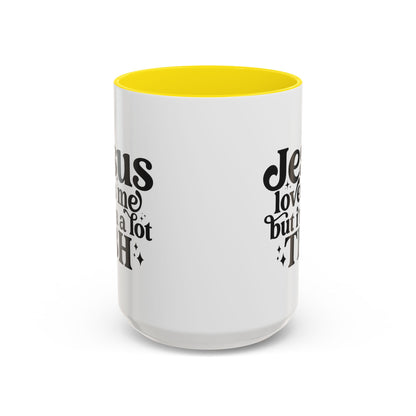Christian Accent Coffee Mug — "Jesus Loves Me but I'm a Lot TBH" Religious Christian Gift