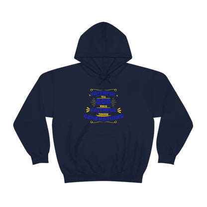 Faithful To A  Who Is Faithful Through Generations Unisex Hooded Sweatshirt