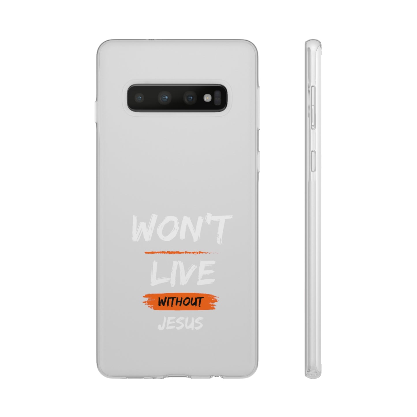 Won't Live Without Jesus Christian Flexi Phone Case Printify