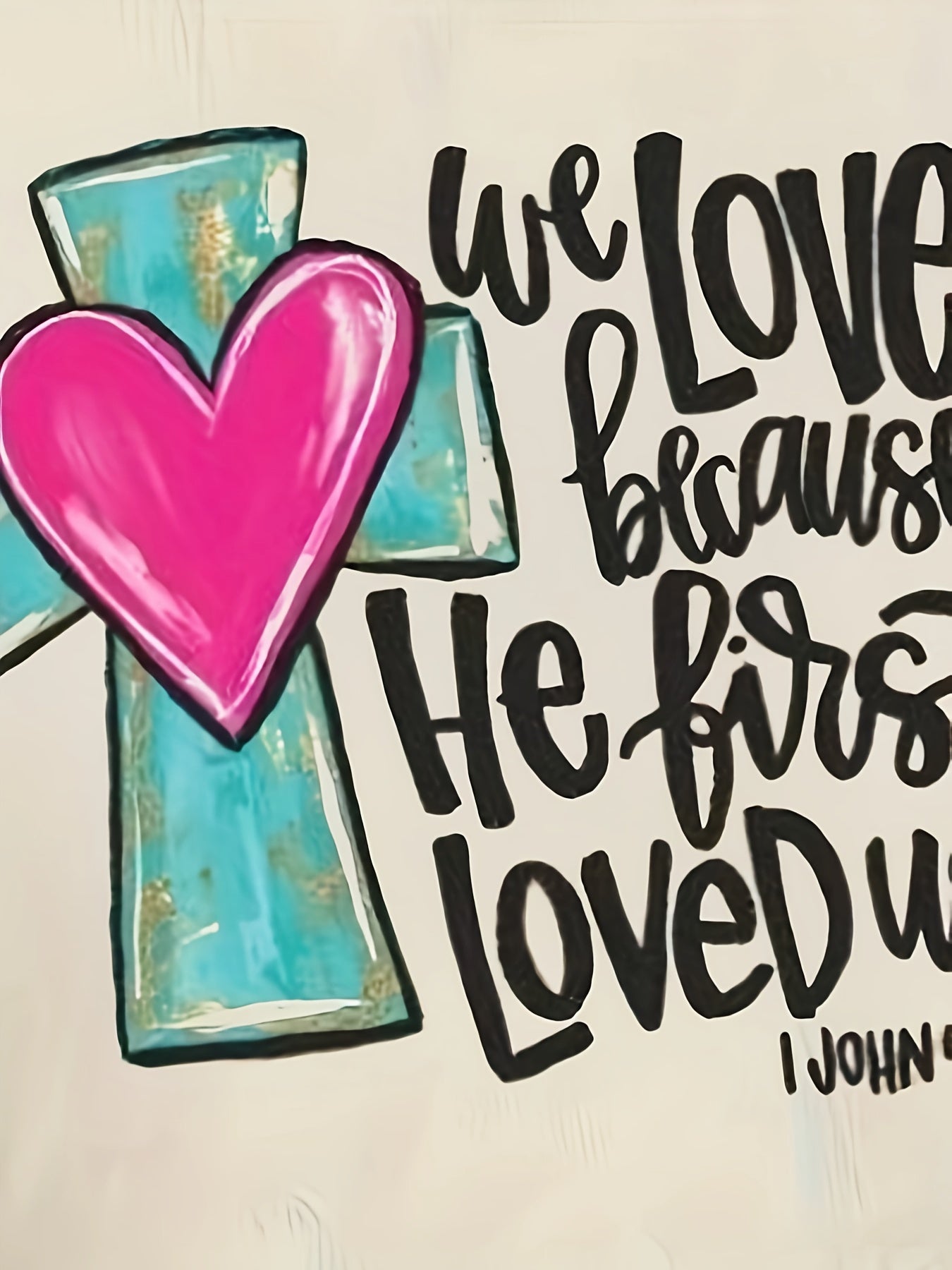 We Love Because He First Loved Us Women's Christian T-shirt claimedbygoddesigns