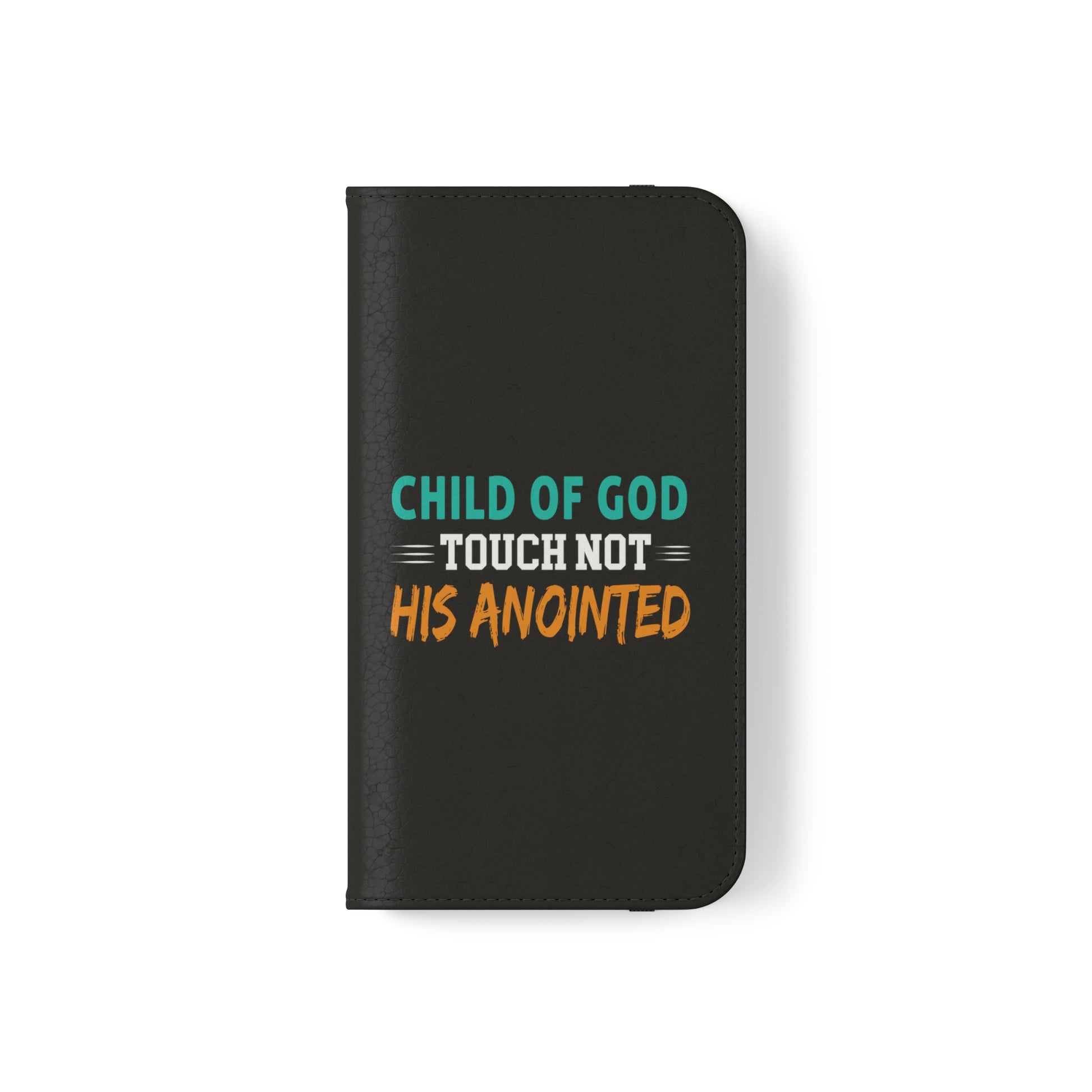 Child Of God Touch Not His Anointed Christian Phone Flip Cases Printify