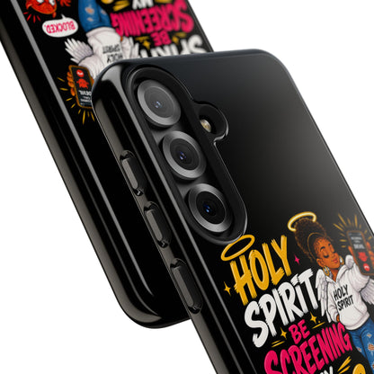 Phone Case — "Holy Spirit Be Screening My Calls" Christian Protective Tough Case - ClaimedbyGodDesigns