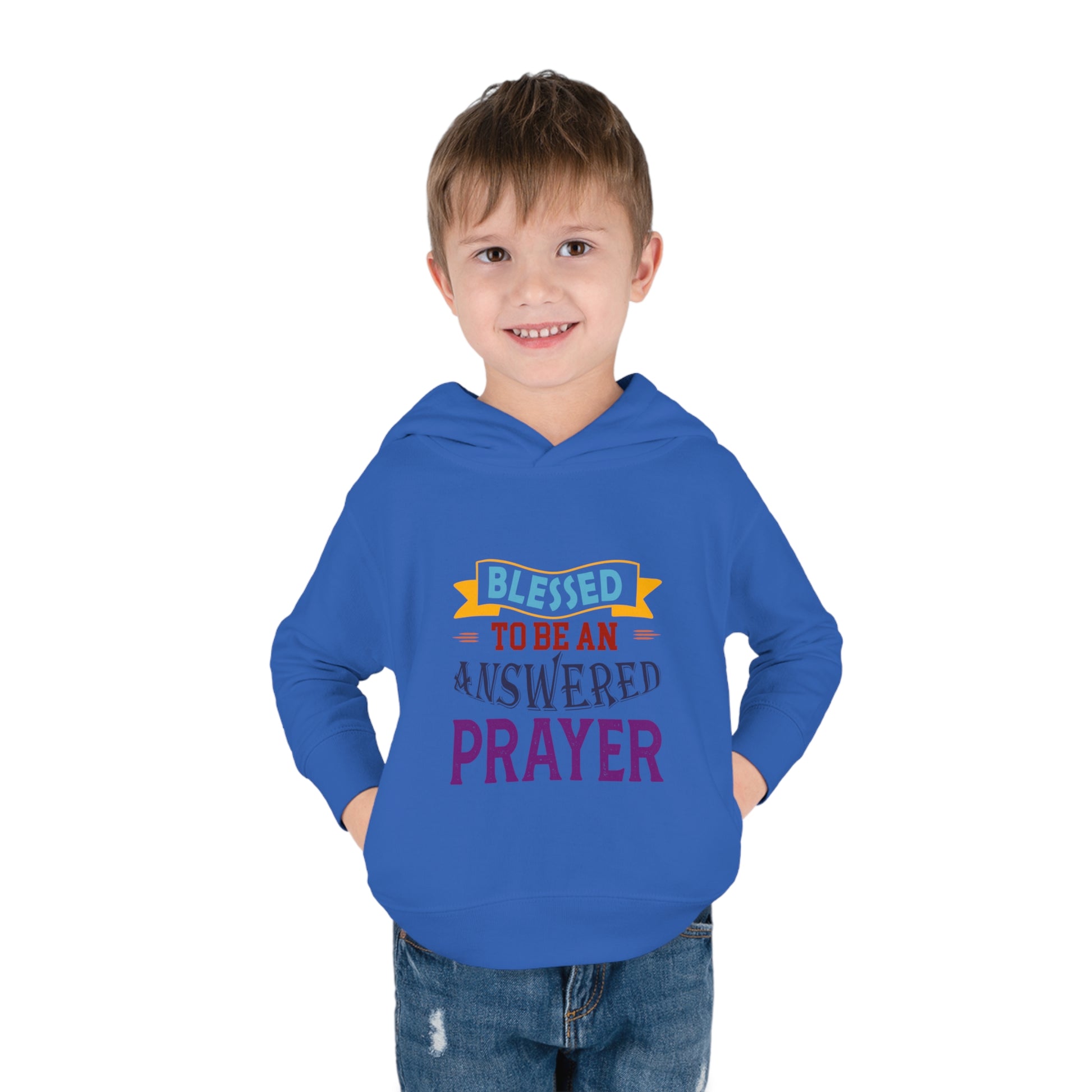 Blessed To Be An Answered Prayer Toddler Pullover Fleece Hoodie Printify