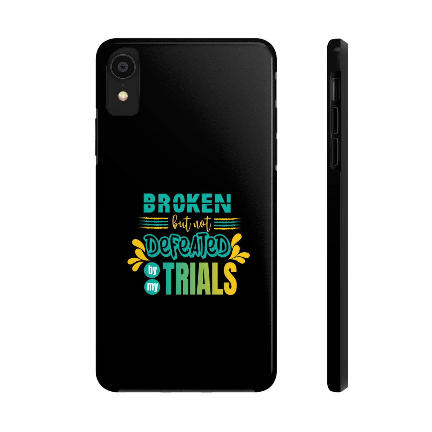 Broken But Not Defeated By My Trials Tough Phone Cases, Case-Mate