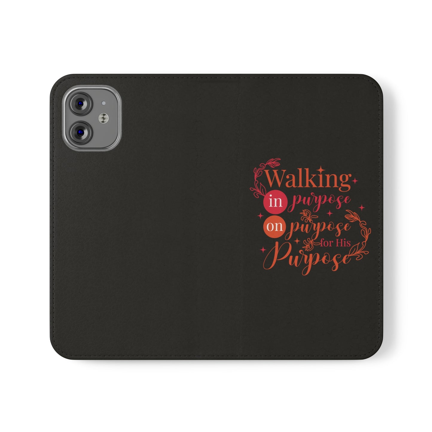 Walking In Purpose On Purpose For His Purpose Phone Flip Cases