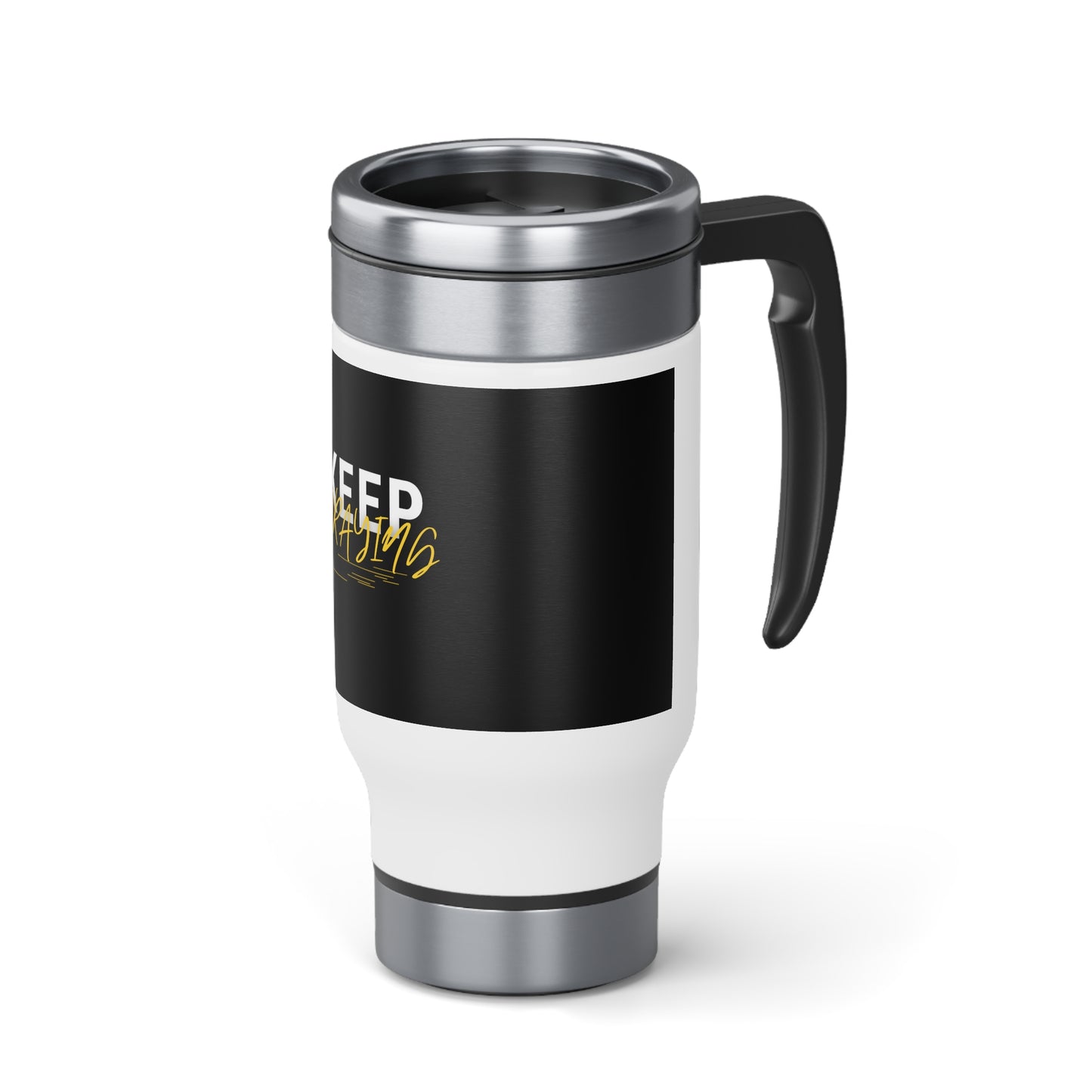 Keep Praying Travel Mug with Handle, 14oz Printify