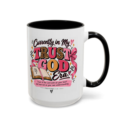 Currently in My Trust God Era Coffee Mug
