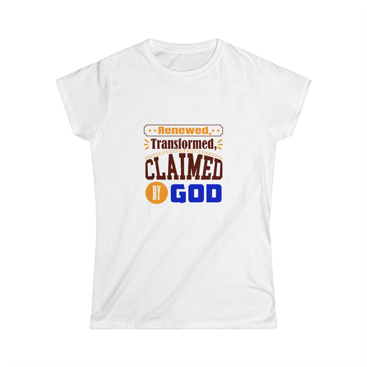 Renewed, Transformed, Claimed By God Women's T-shirt