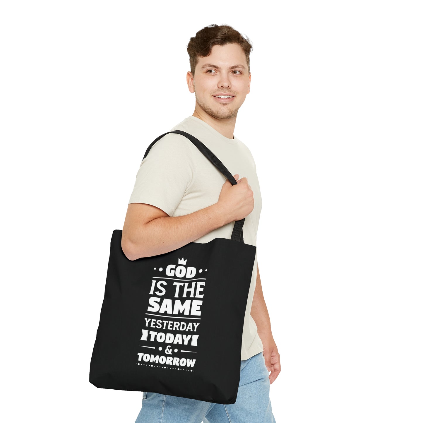 God Is The Same Yesterday Today & Tomorrow Tote Bag