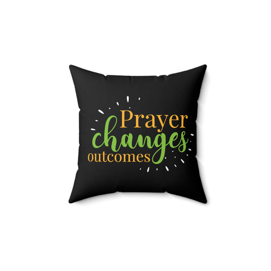 Prayer Changes Outcomes pillow