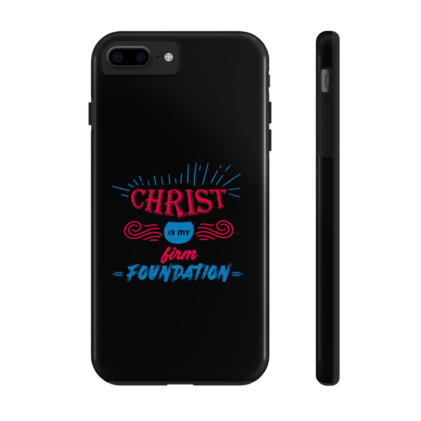 Christ Is My Firm Foundation Tough Phone Cases, Case-Mate