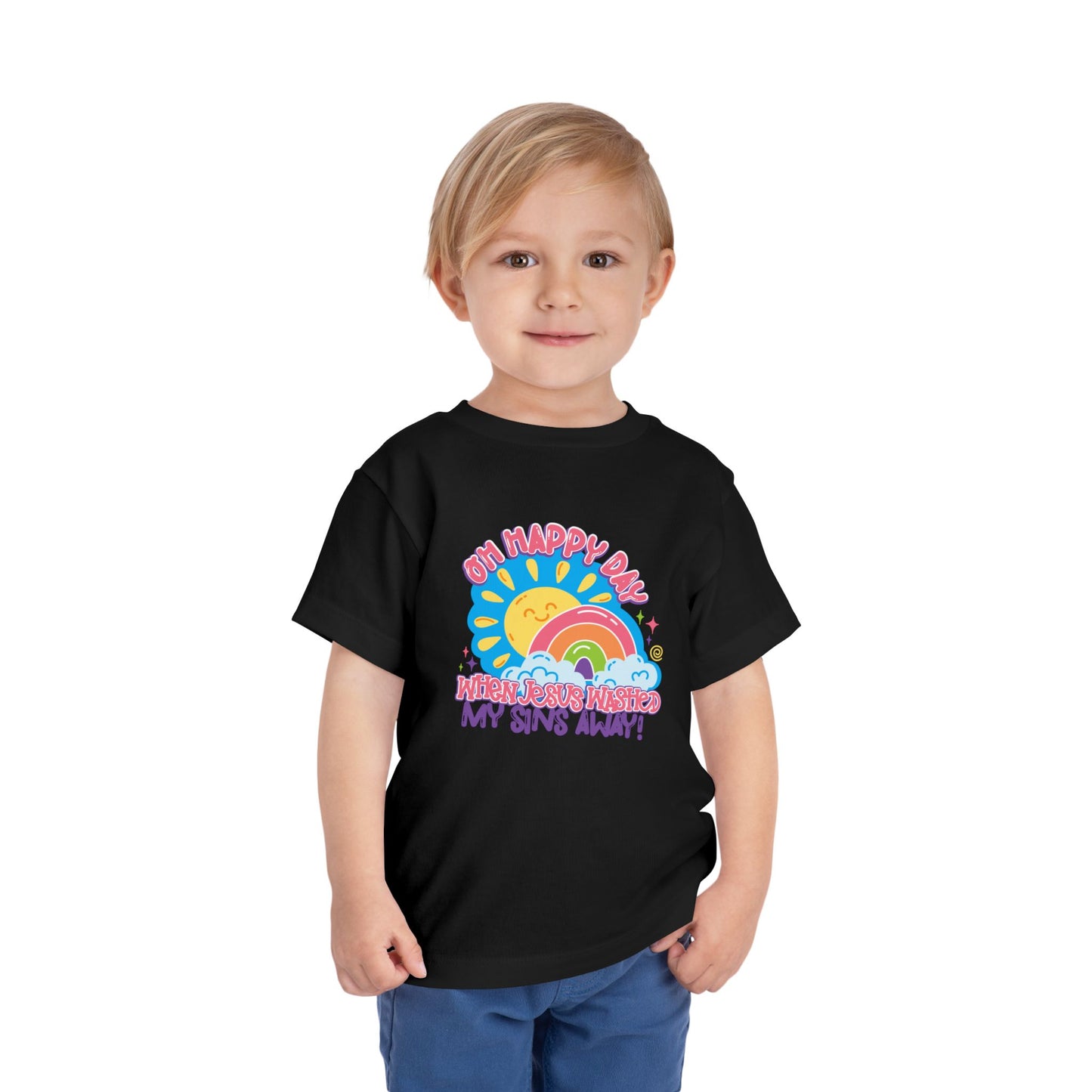 Oh Happy Day When Jesus Washed My Sins Away Christian Toddler T-Shirt