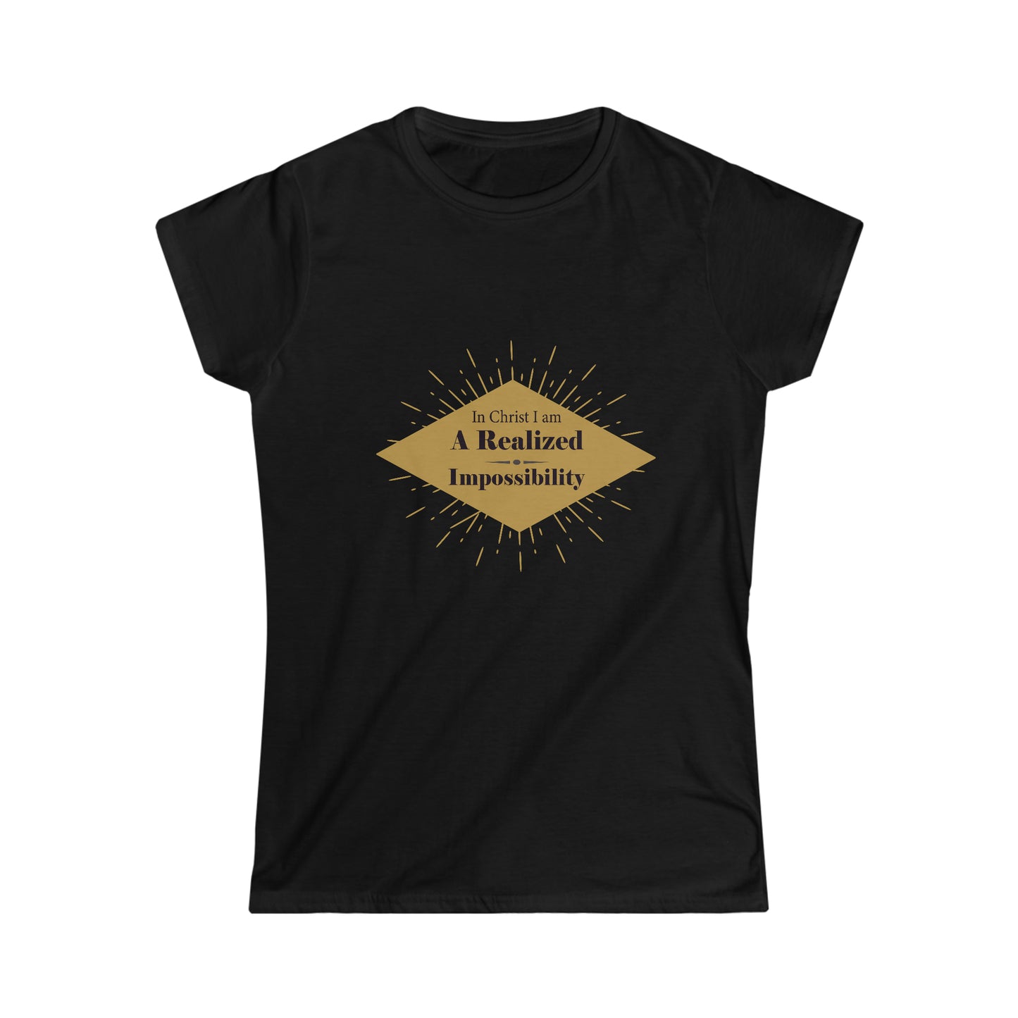 In Christ I Am A Realized Impossibility Women’s T-shirt