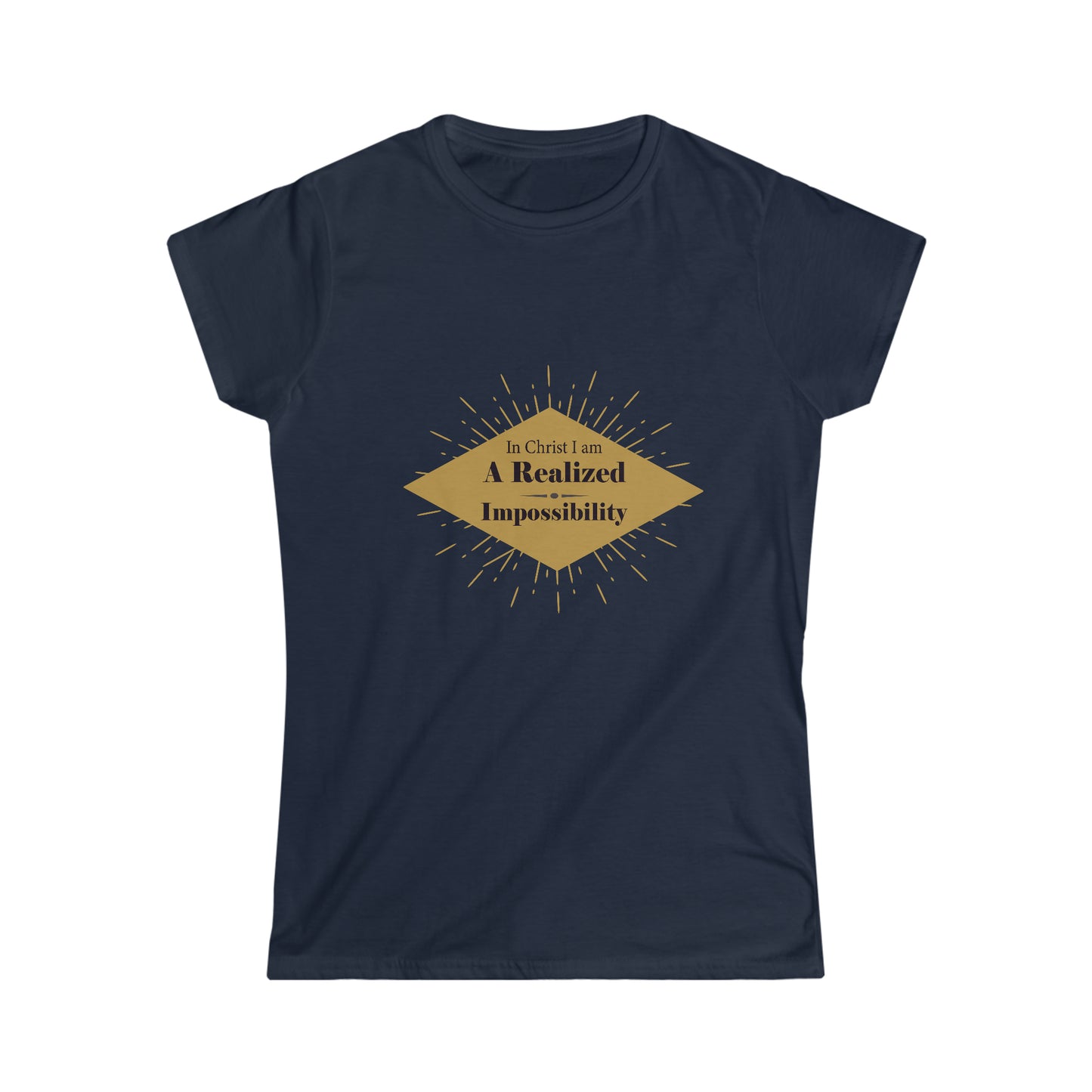 In Christ I Am A Realized Impossibility Women’s T-shirt